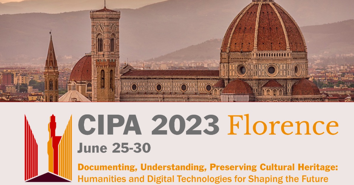 25-30 giugno 2023, Firenze - CIPA Symposium (Comitato Internazionale di Fotogrammetria Architettonica)