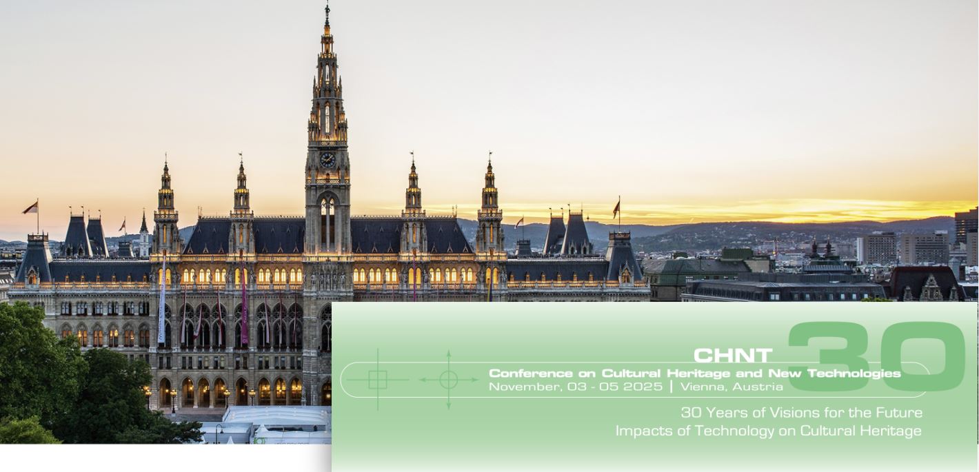 3-5 Novembre 2025, Vienna: Cultural Heritage for New Technologies 2025