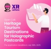Open Call: Heritage Tourism Destinations for Holographic Postcards