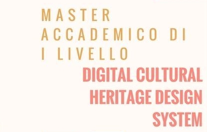 Presentato il Master in Digital Cultural Heritage Design System